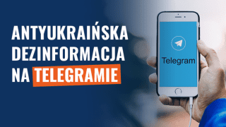 Antyukraińska dezinformacja na Telegramie. Jej ofiarami są również Polacy