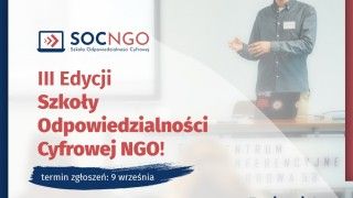 Ruszyła rekrutacja do III edycji Szkoły Odpowiedzialności Cyfrowej NGO
