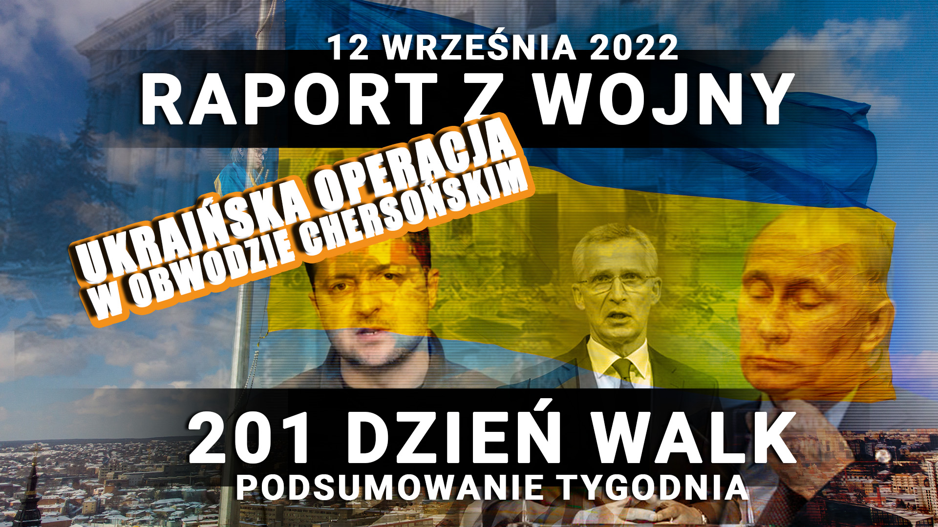 Raport z wojny: 201 dzień walk, 12 września 2022 r.