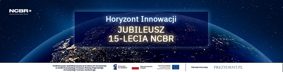 Horyzont Innowacji. 15 lat NCBR i droga na przyszłość