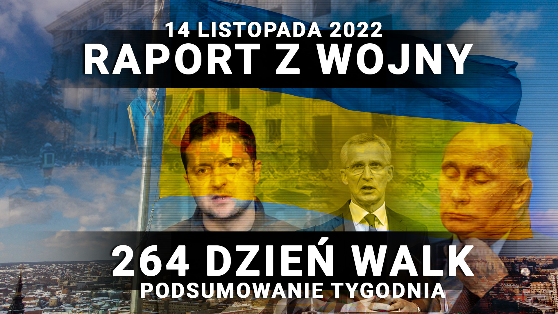 Raport z wojny: 264 dzień walk, 14 listopada 2022 r.