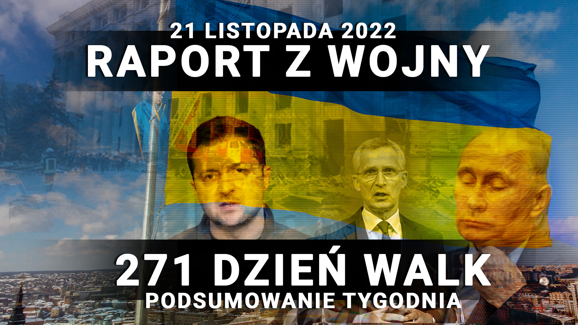 Raport z wojny: 271 dzień walk, 21 listopada 2022 r.