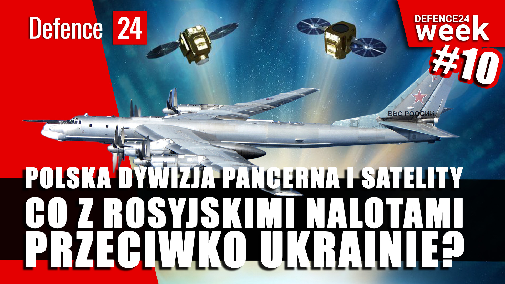 Defence24Week #10: Polska Dywizja Pancerna i satelity. Co z rosyjskimi nalotami przeciwko Ukrainie?