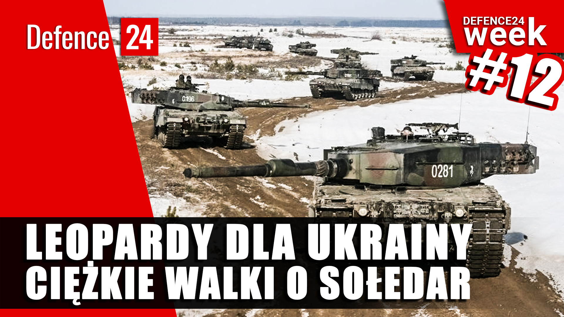 Defence24Week #12: Leopardy dla Ukrainy, ciężkie walki o Sołedar