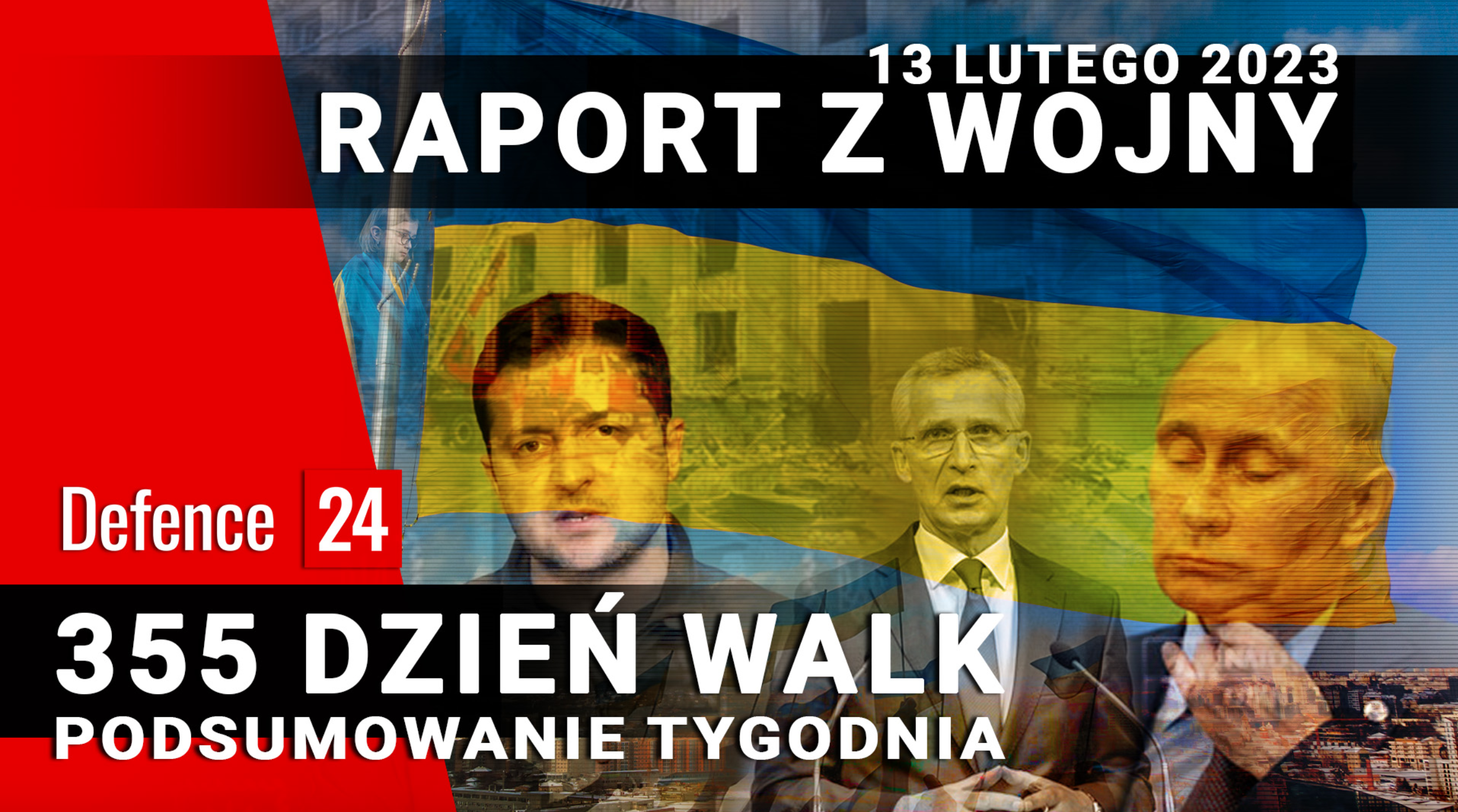 Raport z wojny: 355 dzień walk, 13 lutego