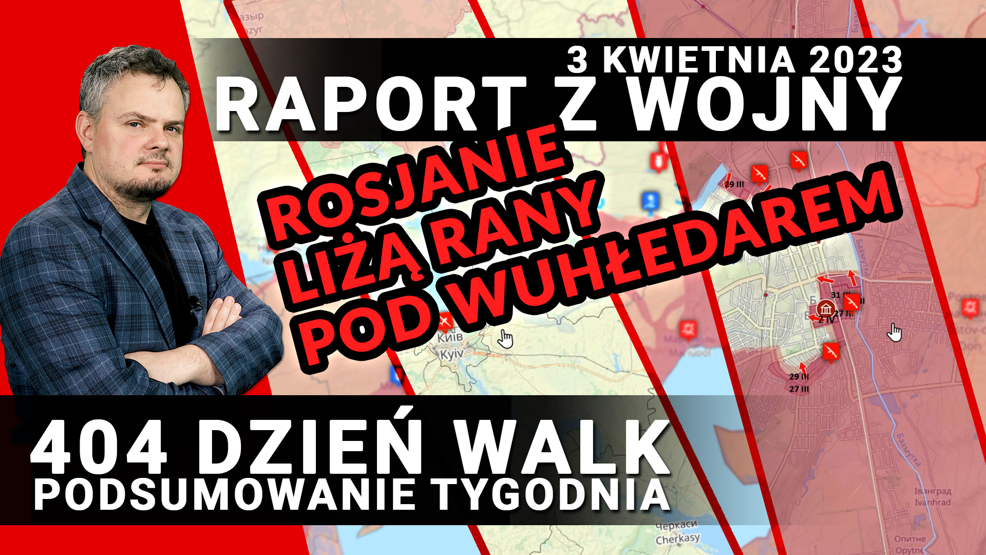 Raport z wojny - 404 dzień walk, 3 kwietnia