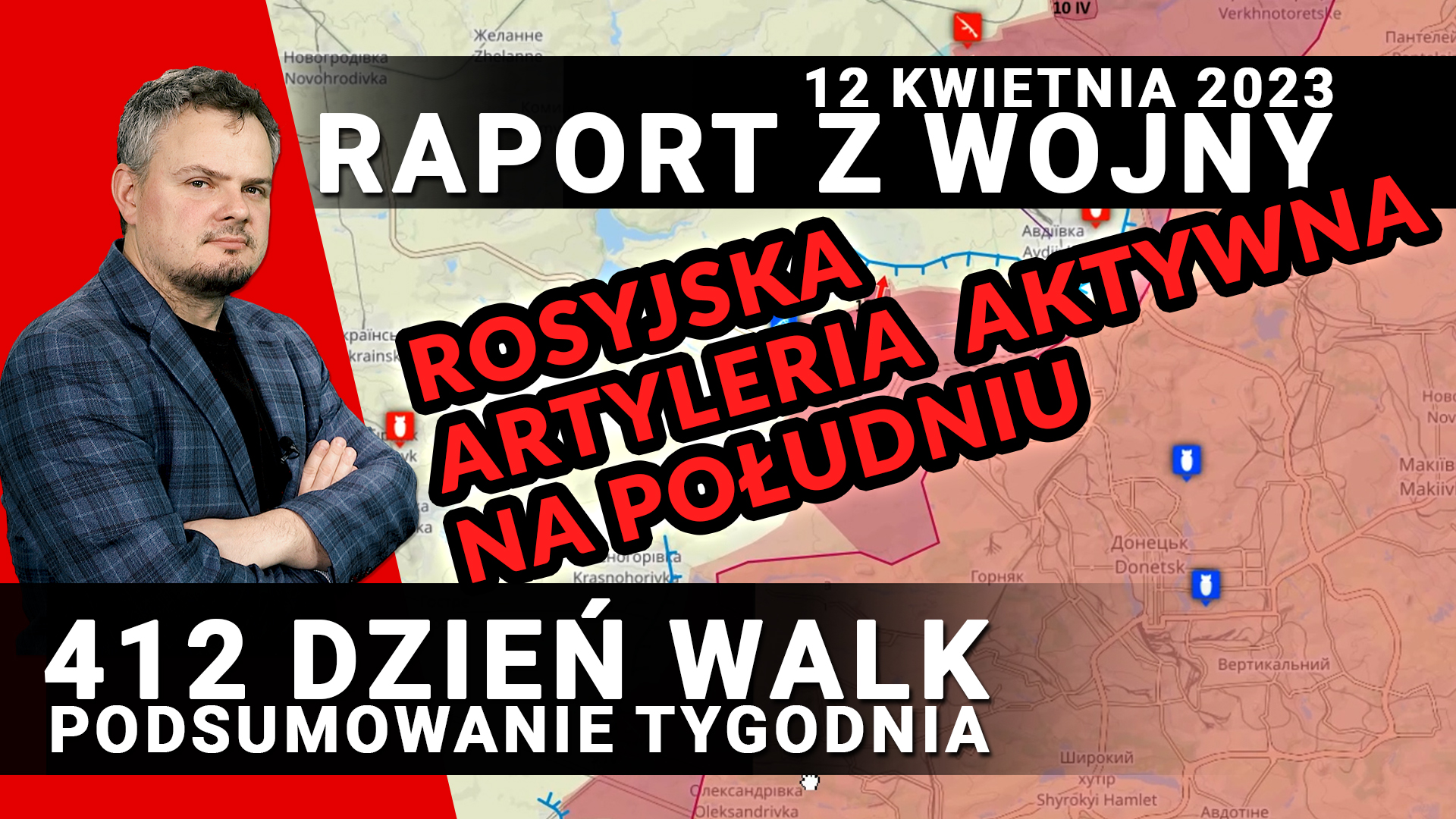 Raport z wojny - 412 dzień walk, 11 kwietnia