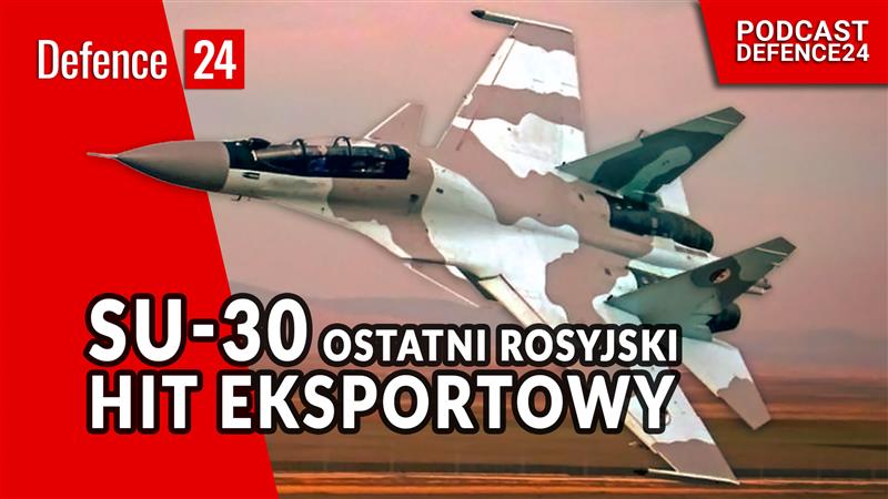 Su-30: ostatni rosyjski hit eksportowy