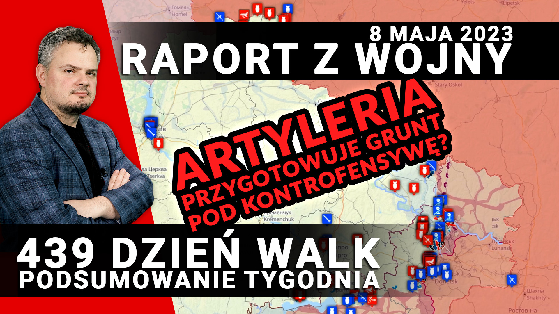 Raport z wojny - 439 dzień walk, 8 maja