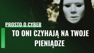 Jak nie dać się oszukać w sieci i nie stracić pieniędzy? O tym kolejny odcinek "Prosto o cyber"