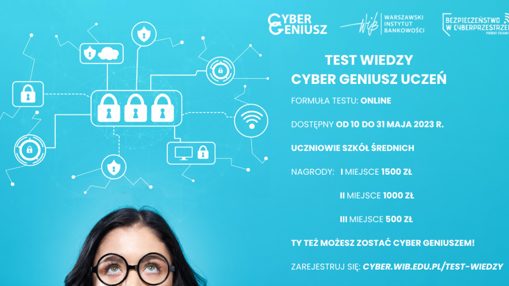 Cyber Geniusz Uczeń to konkurs z wiedzy o cyberbezpieczeństwie