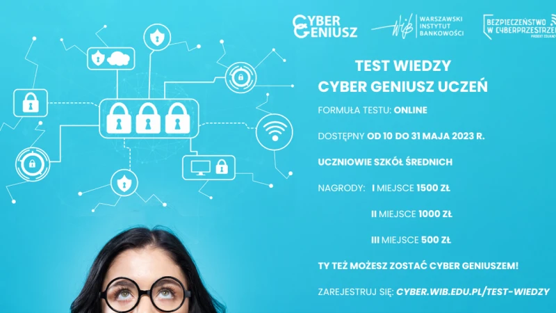 Cyber Geniusz Uczeń to konkurs z wiedzy o cyberbezpieczeństwie