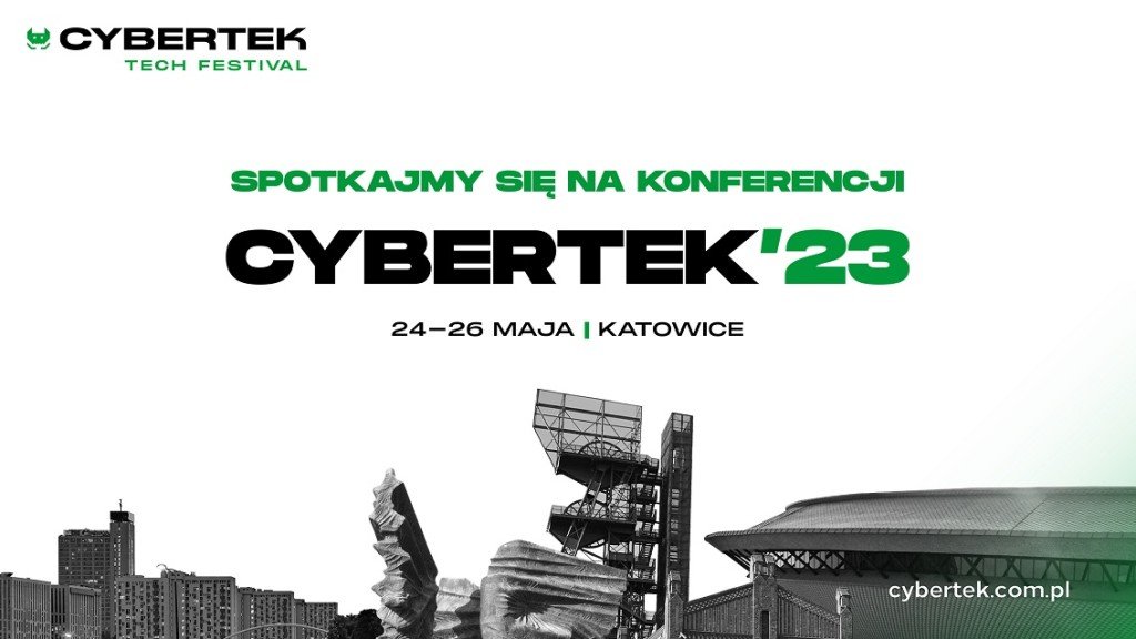 Konferencja CyberTek'23 odbywa się w dniach 24-26 maja w Katowicach