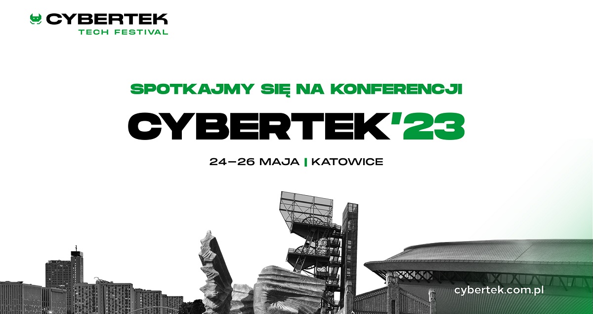 On May 24, CyberTek&#39;23 starts in Katowice
