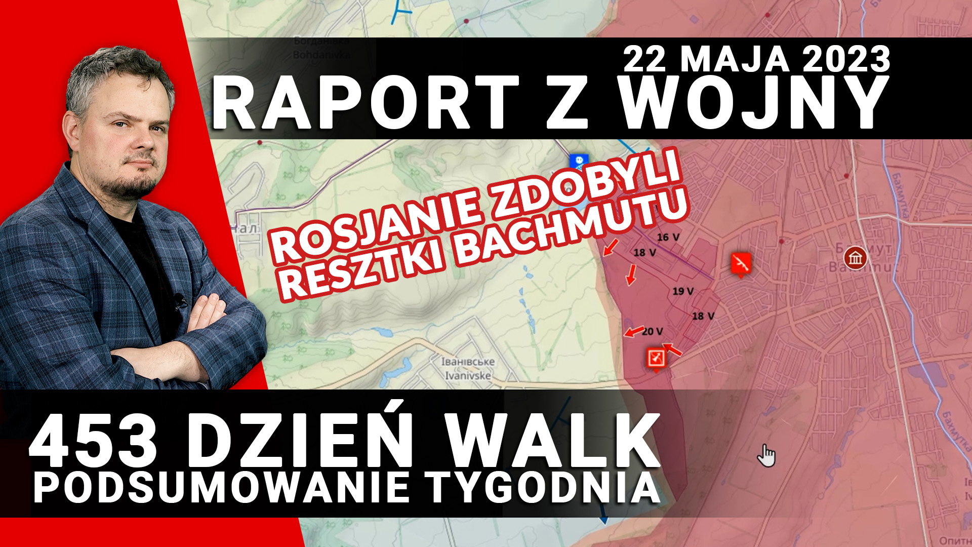 Raport z wojny - 453 dzień walk, 22 maja