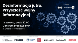 1 czerwca odbędzie się ekspercka konferencja PAP o przyszłości wojny informacyjnej