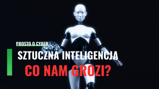 Czy sztuczna inteligencja to szansa, czy zagrożenie? Czy jej rozwój oznacza wzrost cyberprzestępczości?