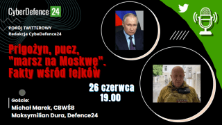 Pokój na Twitterze redakcji CyberDefence24 - Prigożyn, pucz, "marsz na Moskwę". Fakty wśród fejków
