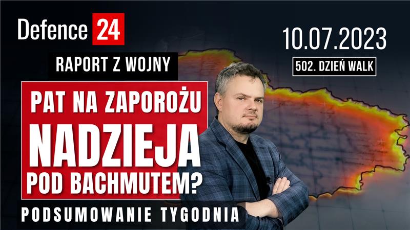 Raport z Wojny: Pat na Zaporożu. Nadzieja pod Bachmutem? +