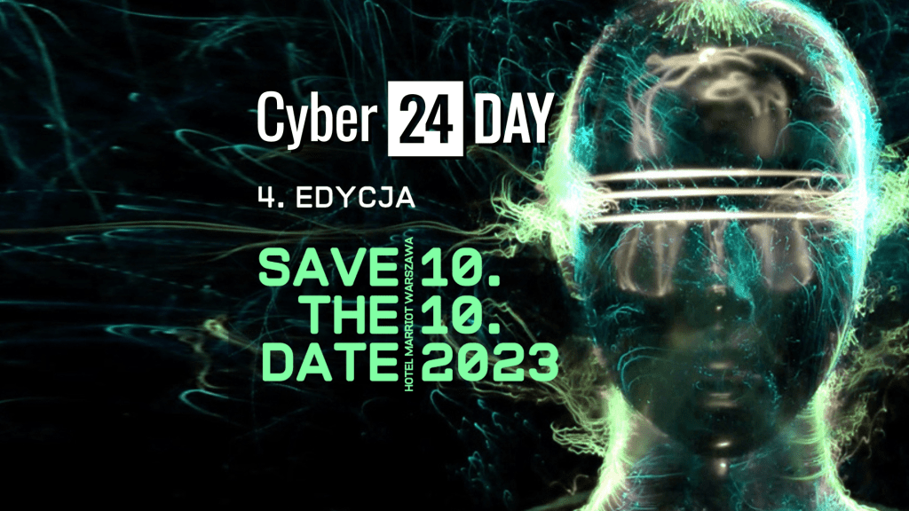IV edycja konferencji Cyber24 Day odbędzie się 10 października w Hotelu Marriott