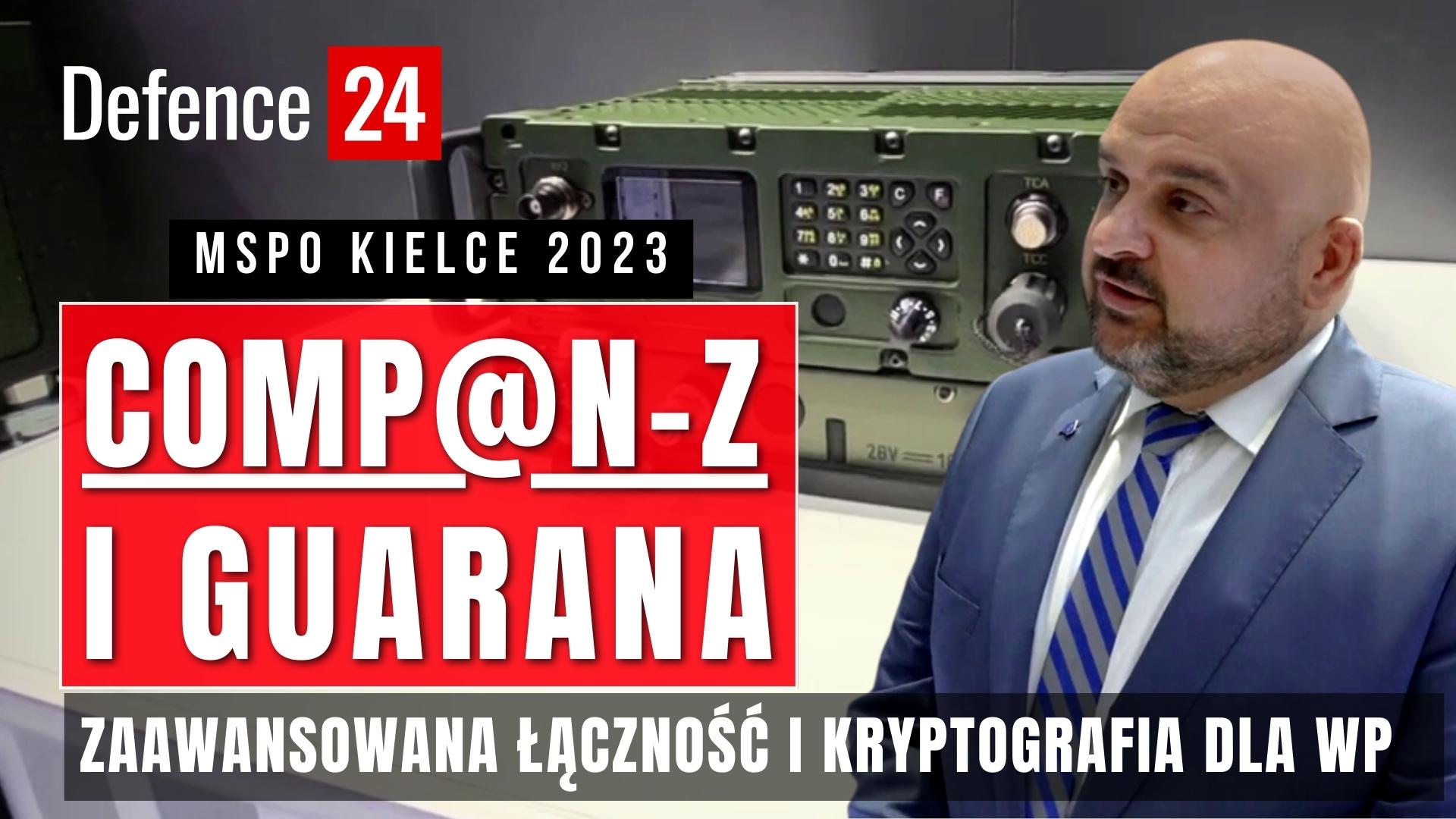 MSPO 2023: Comp@n-Z i Guarana. Zaawansowana łączność i kryptografia dla Wojska Polskiego
