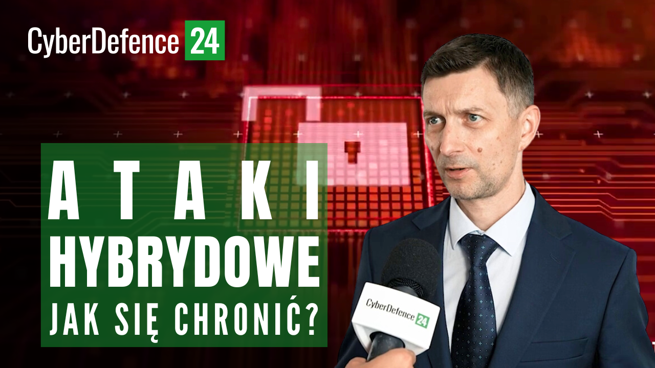 Ataki hybrydowe. Jak się chronić?