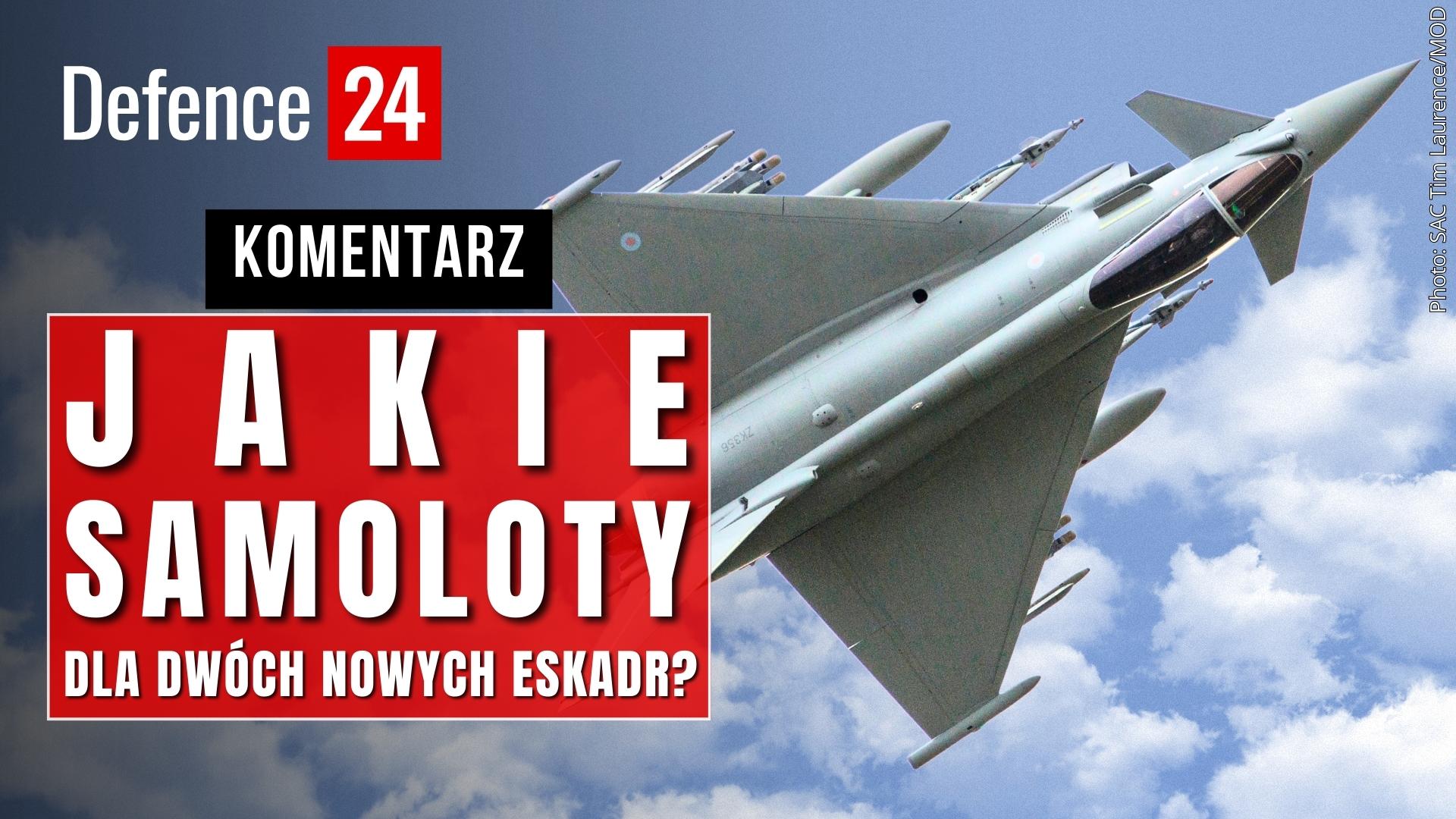 Jakie samoloty dla dwóch nowych eskadr?