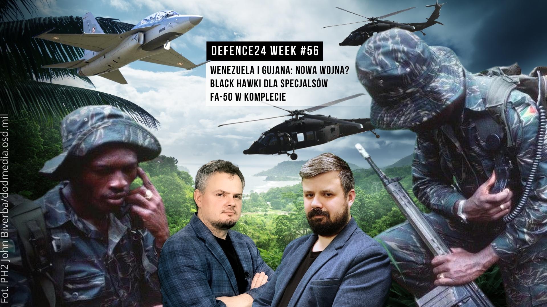 Wenezuela i Gujana: nowa wojna? FA-50, Black Hawki. Defence24Week #56