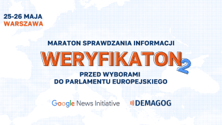 Już 25 i 26 maja odbędzie się druga edycja Weryfikatonu, czyli maratonu weryfikowania faktów z pulą nagród w wysokości ponad 22 tys. zł.