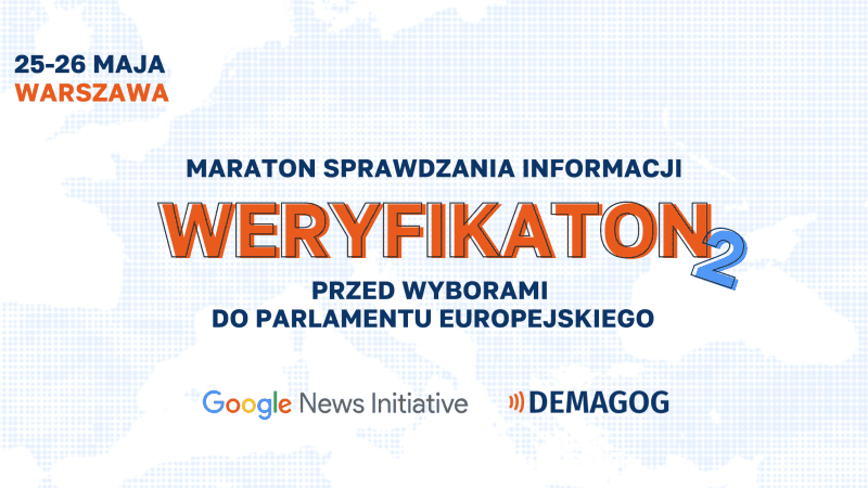 Już 25 i 26 maja odbędzie się druga edycja Weryfikatonu, czyli maratonu weryfikowania faktów z pulą nagród w wysokości ponad 22 tys. zł.