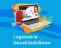 Logowanie dwuskładnikowe