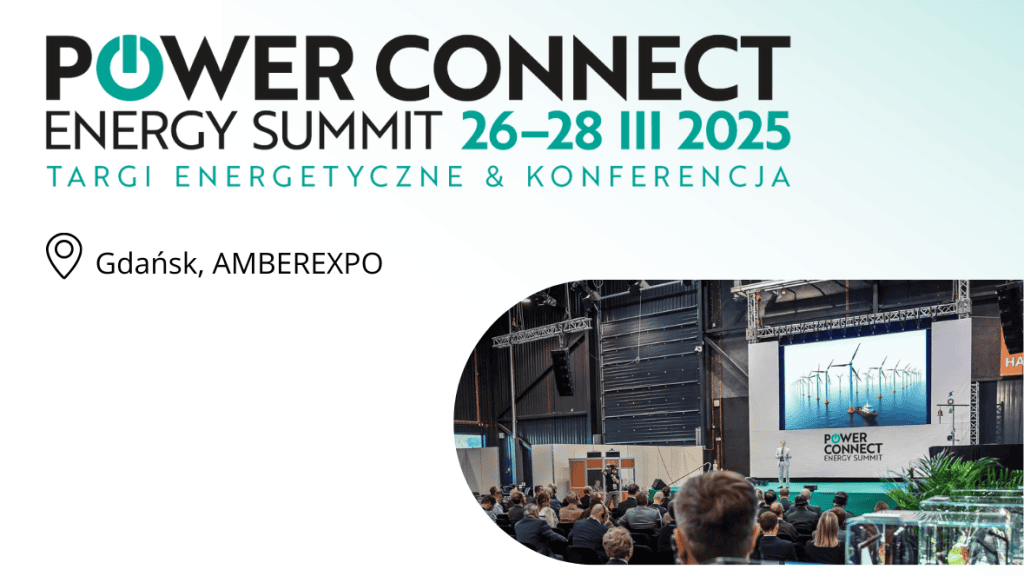 PowerConnect Energy Summit - Energetyka w dobie transformacji