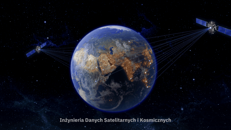 Inżyniera Danych Satelitarnych i Kosmicznych