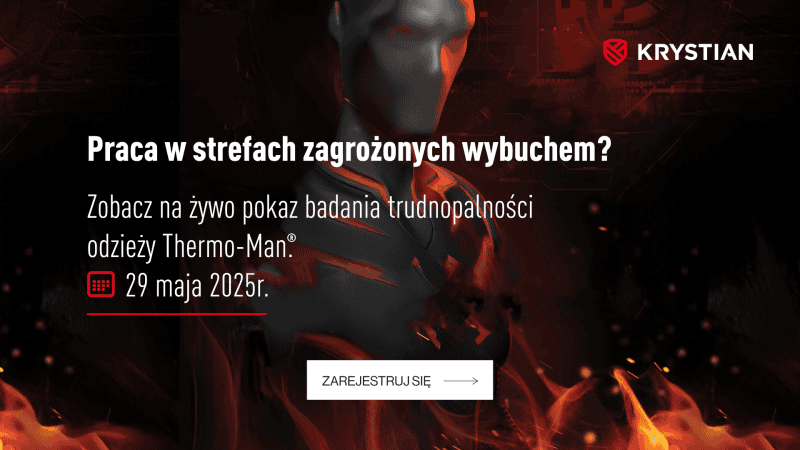 Grafika z napisem: Praca w strefach zagrożonych wybuchem? Zobacz na żywo pokaz badania trudnopalności odzieży Thermoman®. 29 maja 2025 r.