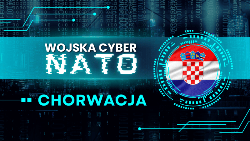 Zagrzeb traktuje cyberprzestrzeń jako pełnoprawne pole walki, wzmacniając swoje zdolności obronne, analityczne i strategiczne. Jest to efekt rosyjskich cyberataków z 2022 roku.