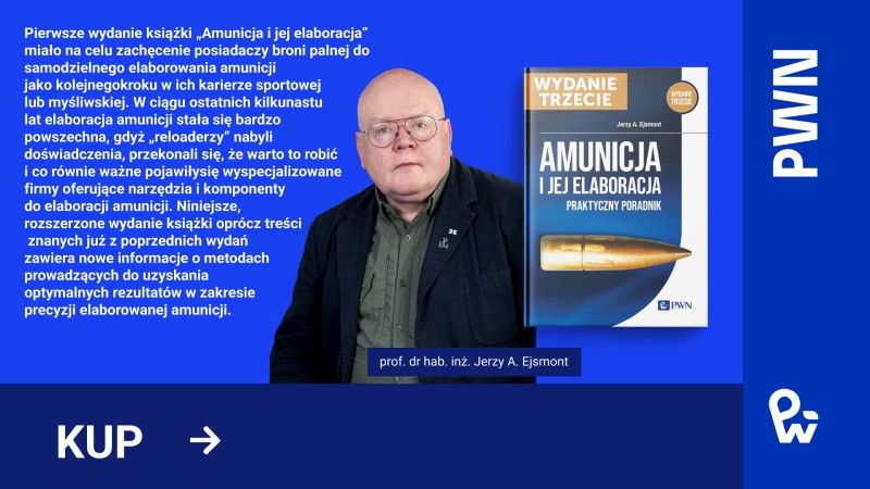 Jerzy A. Ejsmont - "Amunicja i jej elaboracja. Praktyczny poradnik"