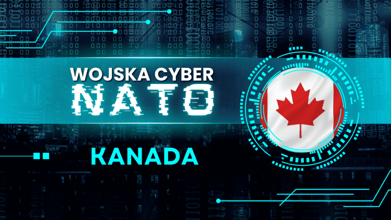 Kanada konsekwentnie rozwija swoje zdolności w obszarze wojskowej cyberobrony. Po latach niedoinwestowania, Ottawa przyspieszyła działania w tym zakresie.