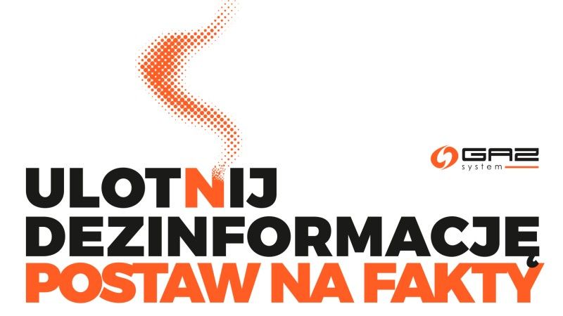 Baner kampanii: Ulotnij dezinformację, postaw na fakty Gaz-System