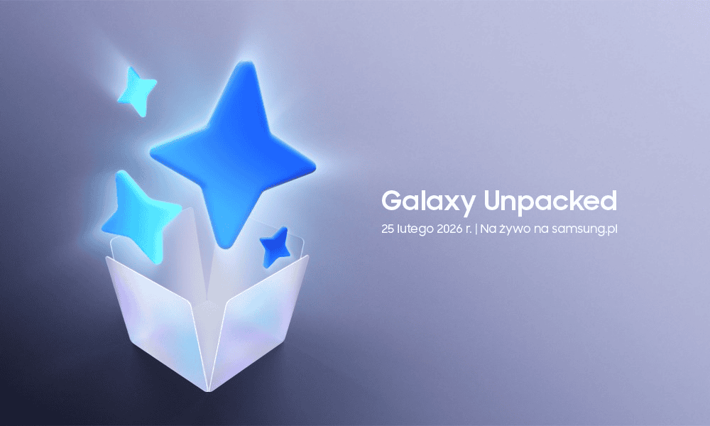 Galaxy Unpacked 2026: premiera najnowszych technologii