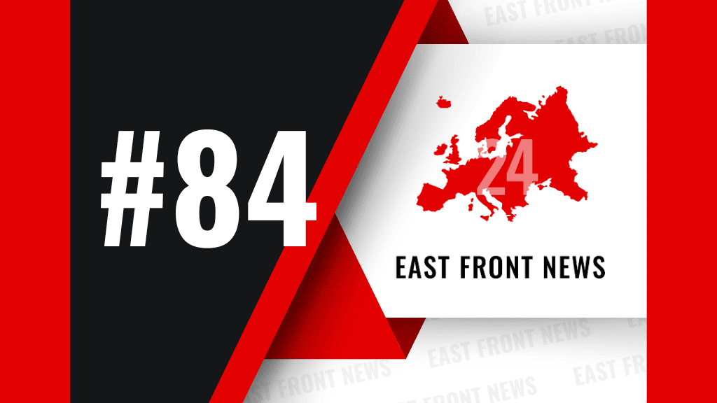 East Front News #84: Allies rethink safety  as hybrid war intensifies