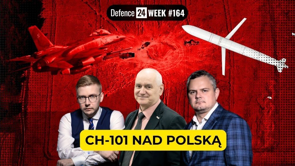 Luka w systemie obrony czy pełna kontrola? Rosyjski pocisk nad Polską. Defence24 Week #164