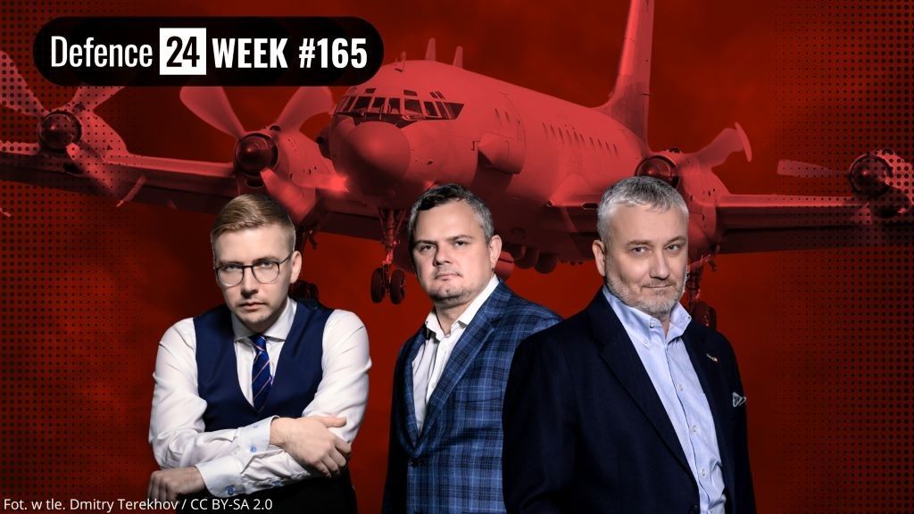 Будущее оборонной промышленности. Что делают российские Ил-20 рядом с польской зоной? Defence24Неделя #165
