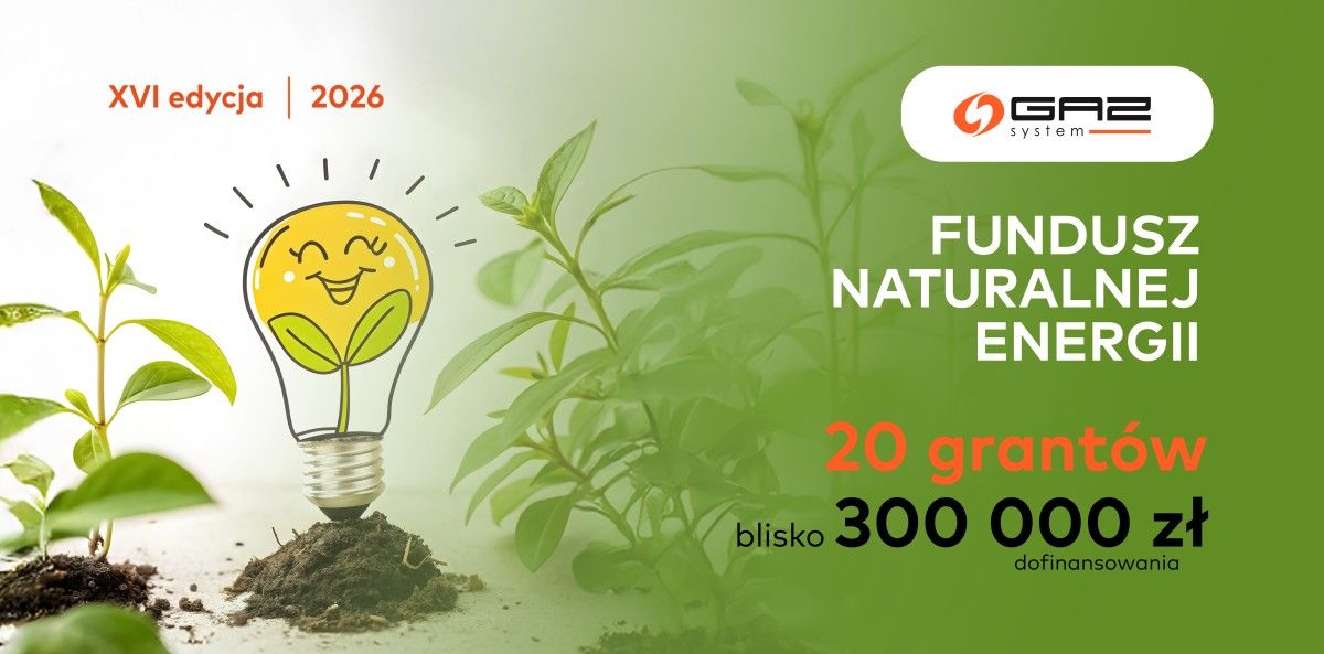 Blisko 300 tys. zł na lokalne inicjatywy proekologiczne. GAZ SYSTEM wyłonił laureatów XVI edycji programu grantowego Fundusz Naturalnej Energii
