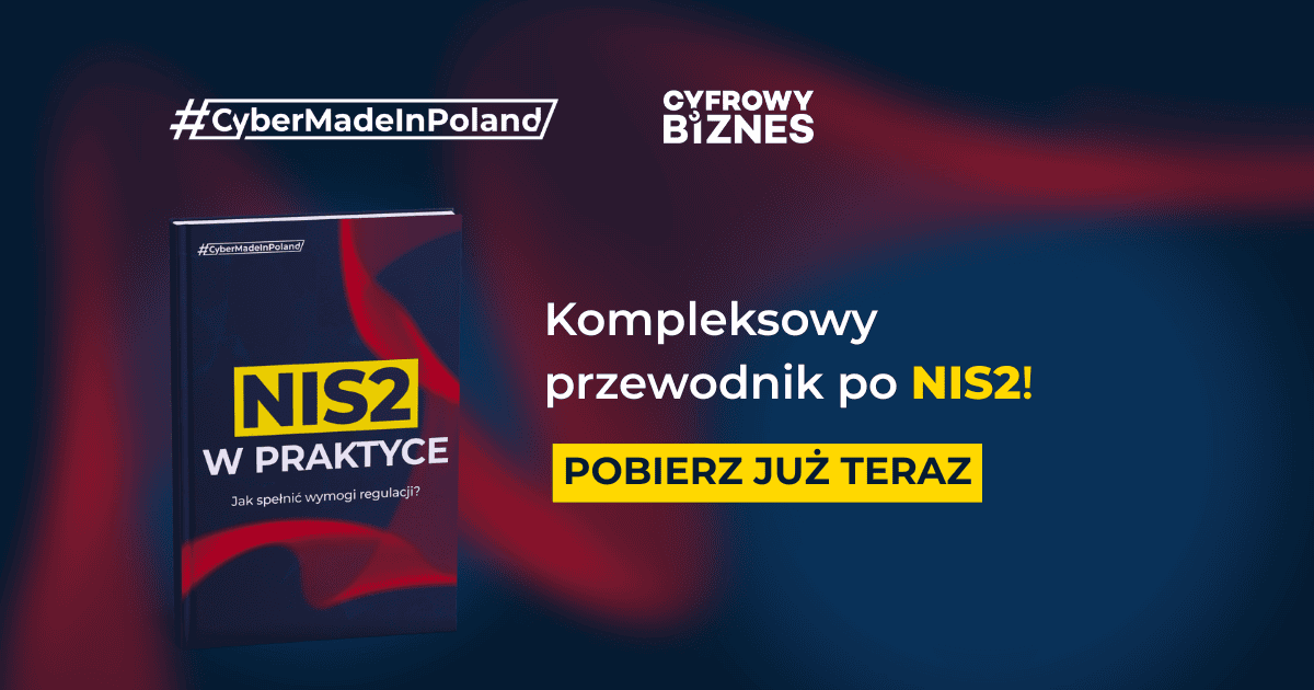 NIS2 bez chaosu. Klaster #CyberMadeInPoland prezentuje kompleksowy przewodnik dla polskich firm