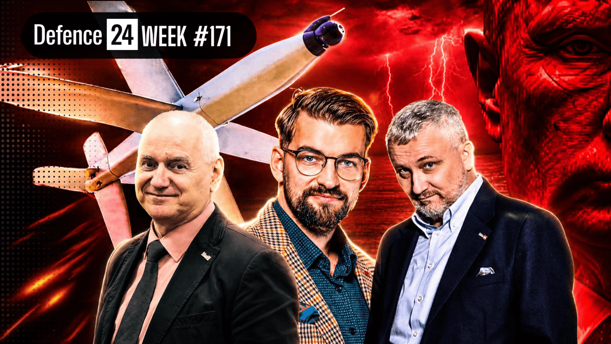 Defence24Week #171: Co z dronami w Wojsku Polskim? Jak bronić się przed rosyjskimi sabotażami i naruszeniami?