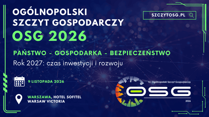 Ogólnopolski Szczyt Gospodarczy OSG 2026 odbędzie sie 9 listopada 2026 r. w Warszawie.